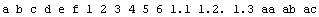 a b c d e f 1 2 3 4 5 6 1.1 1.2. 1.3 aa ab ac