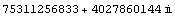 75311256833 + 4027860144 