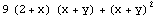 9 (2 + x) (x + y) + (x + y)^2