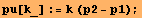 pu[k_] := k (p2 - p1) ;